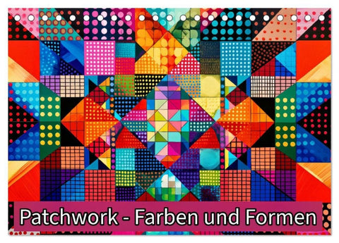 Patchwork - Farben und Formen (Tischkalender 2027 DIN A5 quer), CALVENDO Monatskalender