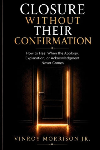Closure Without Their Confirmation