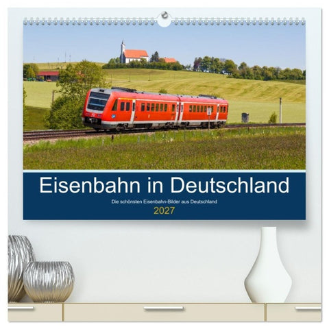 Eisenbahn in Deutschland (hochwertiger Premium Wandkalender 2027 DIN A2 quer), Kunstdruck in Hochglanz