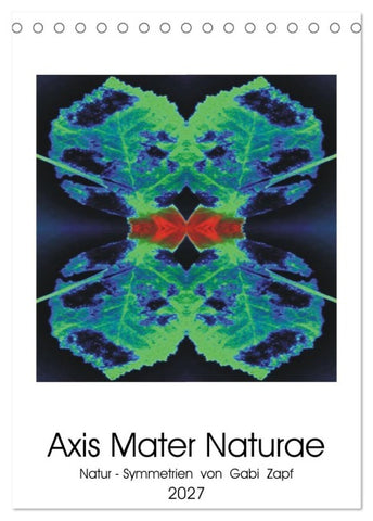 Axis Mater Naturae (Tischkalender 2027 DIN A5 hoch), CALVENDO Monatskalender