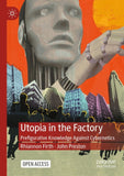 Utopia in the Factory