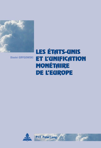 Les États-Unis et l’unification monétaire de l’Europe