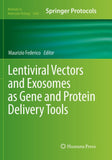 Lentiviral Vectors and Exosomes as Gene and Protein Delivery Tools