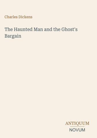 The Haunted Man and the Ghost's Bargain