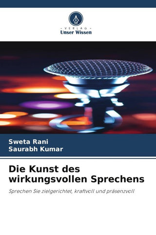 Die Kunst des wirkungsvollen Sprechens