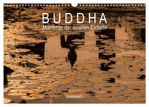 Buddha - Momente der inneren Einkehr (Wandkalender 2027 DIN A3 quer), CALVENDO Monatskalender