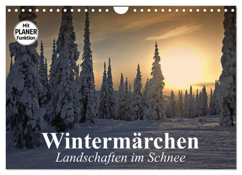 Wintermärchen. Landschaften im Schnee (Wandkalender 2027 DIN A4 quer), CALVENDO Monatskalender