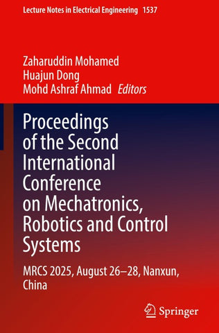 Proceedings of the Second International Conference on Mechatronics, Robotics and Control Systems