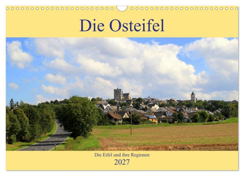 Die Eifel und ihre Regionen - Die Osteifel (Wandkalender 2027 DIN A3 quer), CALVENDO Monatskalender