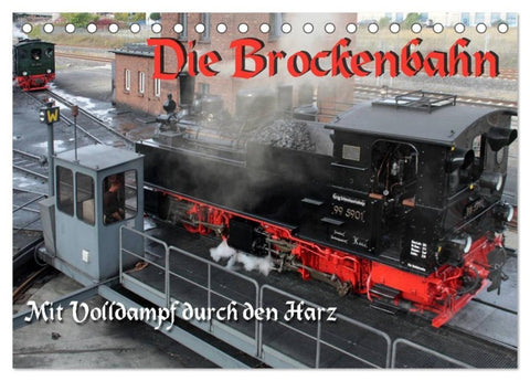 Die Brockenbahn - Mit Volldampf durch den Harz (Tischkalender 2027 DIN A5 quer), CALVENDO Monatskalender