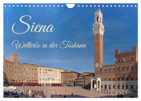 Siena - Welterbe in der Toskana (Wandkalender 2027 DIN A4 quer), CALVENDO Monatskalender