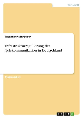 Infrastrukturregulierung der Telekommunikation in Deutschland