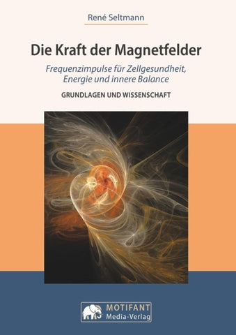 Die Kraft der MagnetfelderFrequenzimpulse für Zellengesundheit, Energie und innere Balance