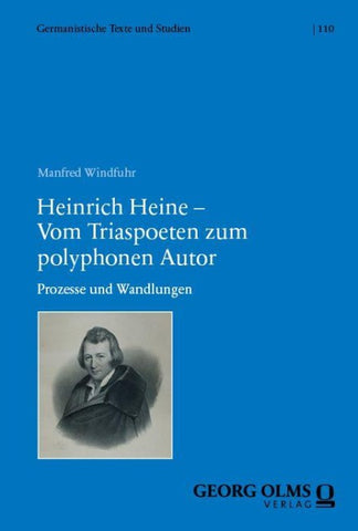 Heinrich Heine – Vom Triaspoeten zum polyphonen Autor