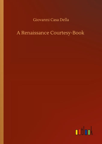 A Renaissance Courtesy-Book