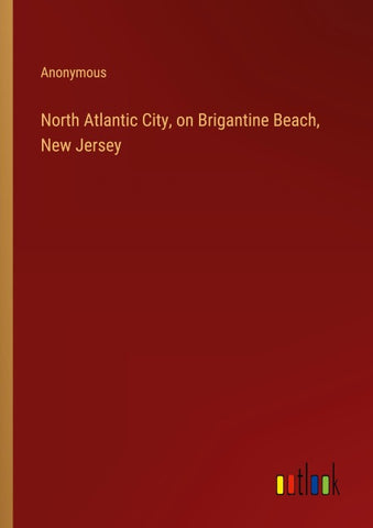 North Atlantic City, on Brigantine Beach, New Jersey