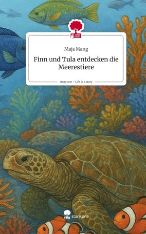 Finn und Tula entdecken die Meerestiere. Life is a Story - story.one