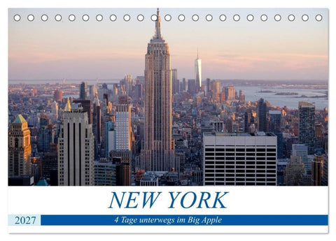 New York - 4 Tage unterwegs im Big Apple (Tischkalender 2027 DIN A5 quer), CALVENDO Monatskalender