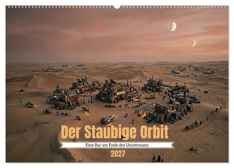 Der Staubige Orbit (Wandkalender 2027 DIN A2 quer), CALVENDO Monatskalender