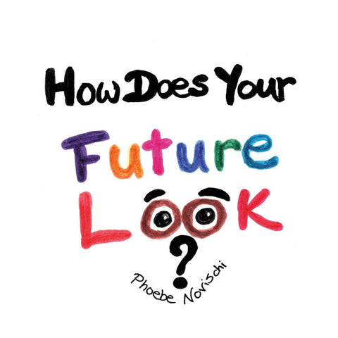 How Does Your Future Look?