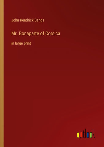 Mr. Bonaparte of Corsica