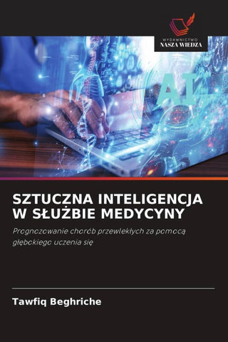 SZTUCZNA INTELIGENCJA W S¿U¿BIE MEDYCYNY