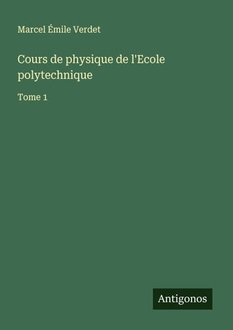 Cours de physique de l'Ecole polytechnique