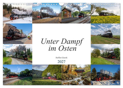 Unter Dampf im Osten (Wandkalender 2027 DIN A3 quer), CALVENDO Monatskalender