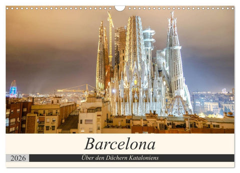Barcelona - Über den Dächern Kataloniens (Wandkalender 2026 DIN A3 quer), CALVENDO Monatskalender