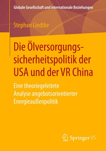 Die Ölversorgungssicherheitspolitik der USA und der VR China