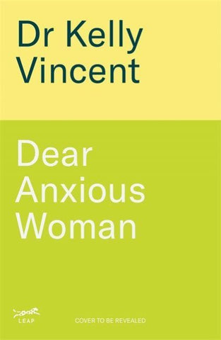 Dear Anxious Woman