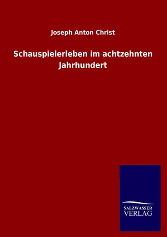 Schauspielerleben im achtzehnten Jahrhundert