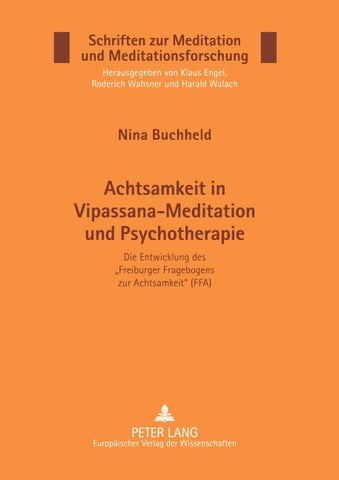Achtsamkeit in Vipassana-Meditation und Psychotherapie