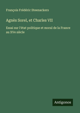 Agnès Sorel, et Charles VII