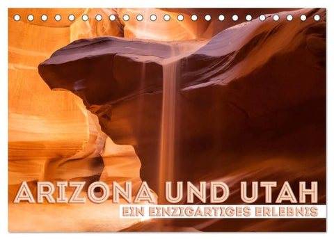 ARIZONA UND UTAH Ein einzigartiges Erlebnis (Tischkalender 2026 DIN A5 quer), CALVENDO Monatskalender