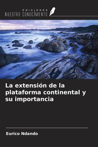 La extensión de la plataforma continental y su importancia