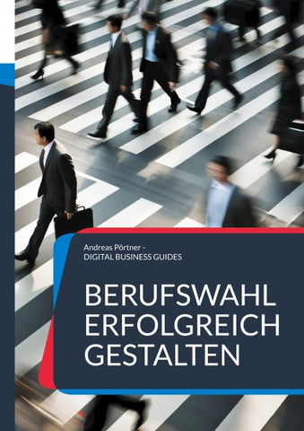 Berufswahl erfolgreich gestalten