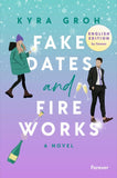Fake Dates and Fireworks