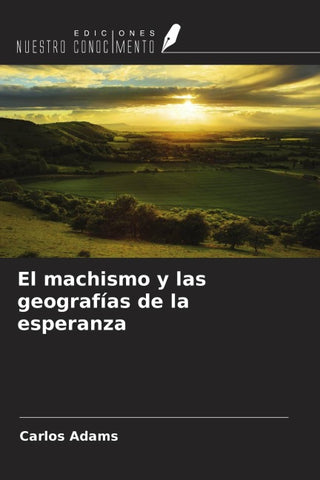El machismo y las geografías de la esperanza
