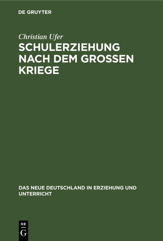 Schulerziehung nach dem großen Kriege