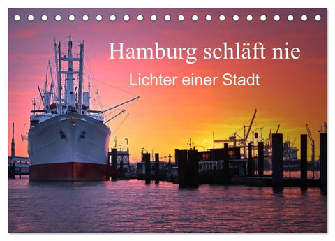 Hamburg schläft nie (Tischkalender 2027 DIN A5 quer), CALVENDO Monatskalender