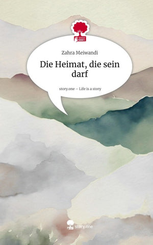 Die Heimat, die sein darf. Life is a Story - story.one
