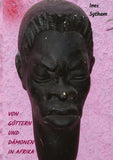 Von Göttern und Dämonen in Afrika