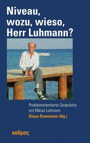 Niveau, wozu, wieso, Herr Luhmann?