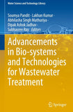 Advancements in Bio-systems and Technologies for Wastewater Treatment