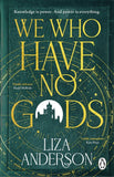 We Who Have No Gods