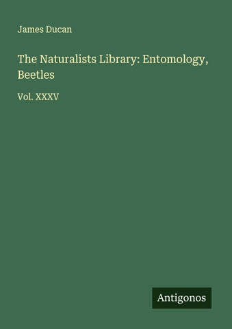 The Naturalists Library: Entomology, Beetles