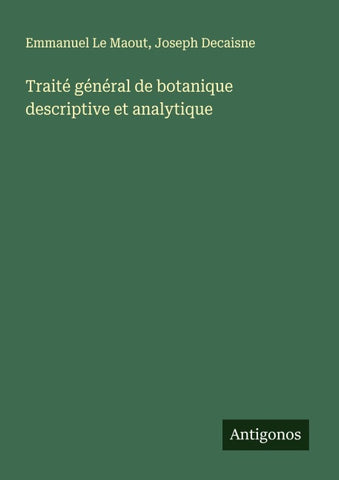 Traité général de botanique descriptive et analytique