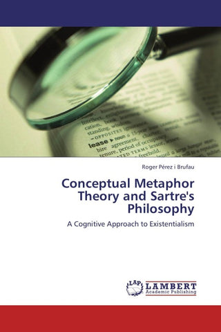 Conceptual Metaphor Theory and Sartre's Philosophy