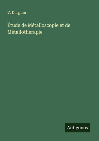 Étude de Métalloscopie et de Métallothérapie